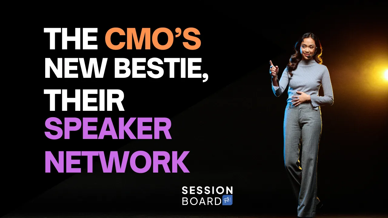 The CMO’s New Best Friend - Their Speaker Network