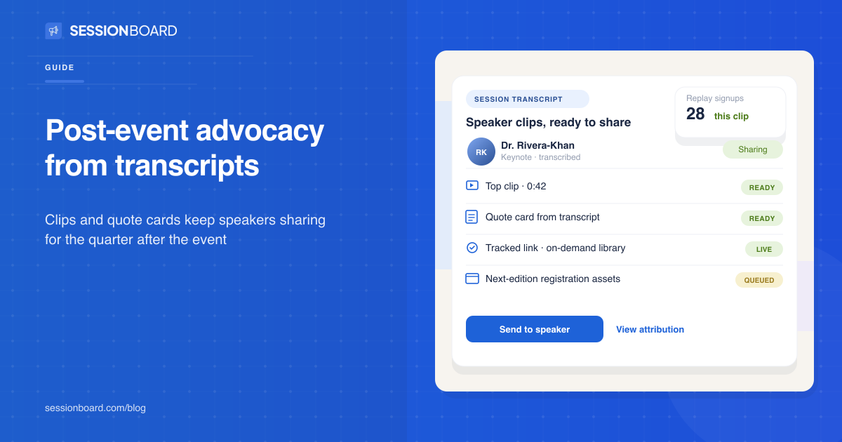 Post-event advocacy from session transcripts